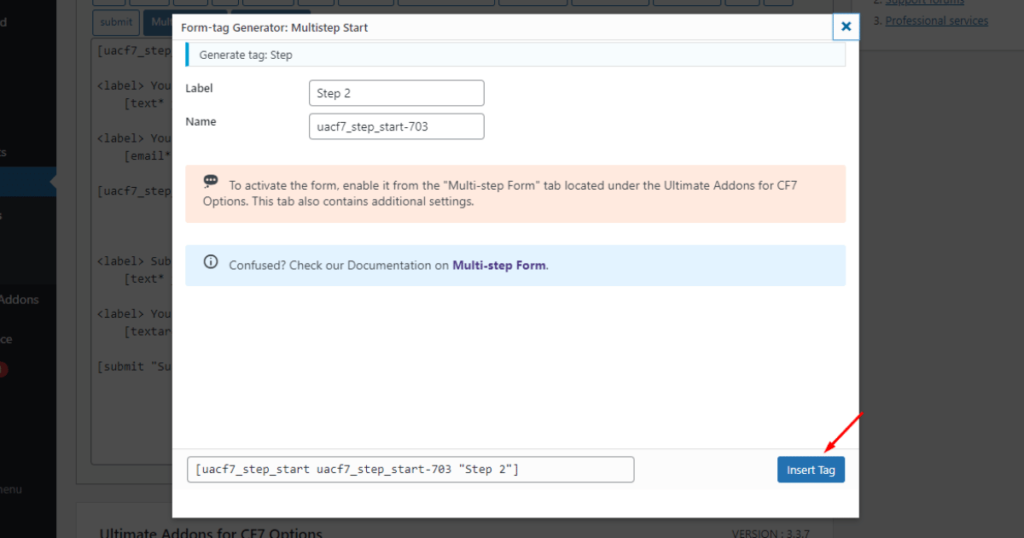 Hit the Insert Tag button of Form-tag Generator popup