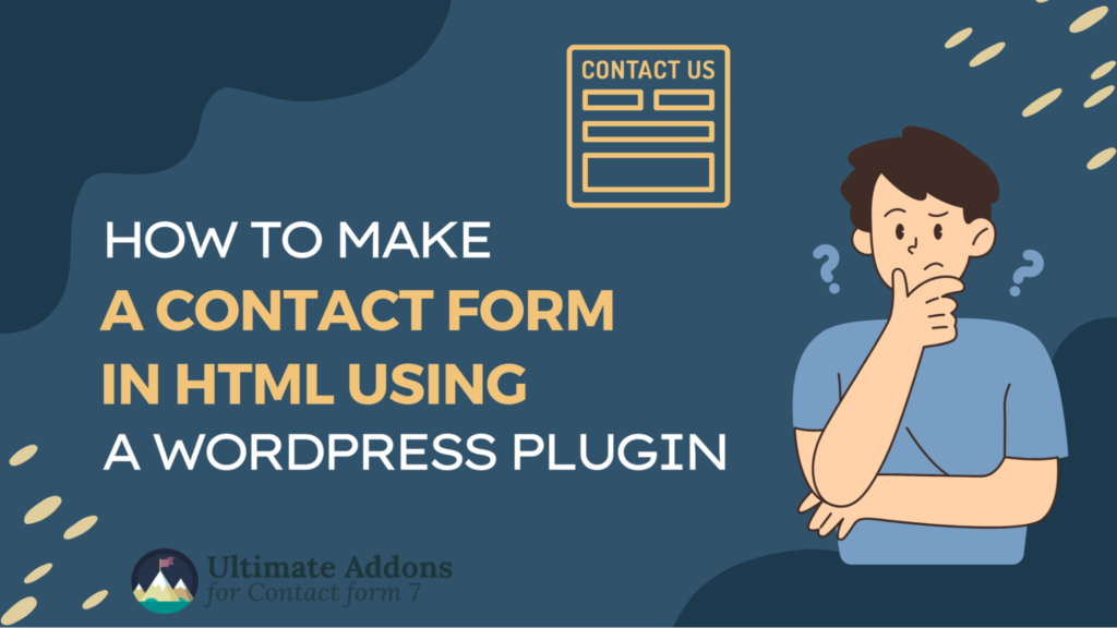 how to make a contact form in HTML using a WordPress plugin