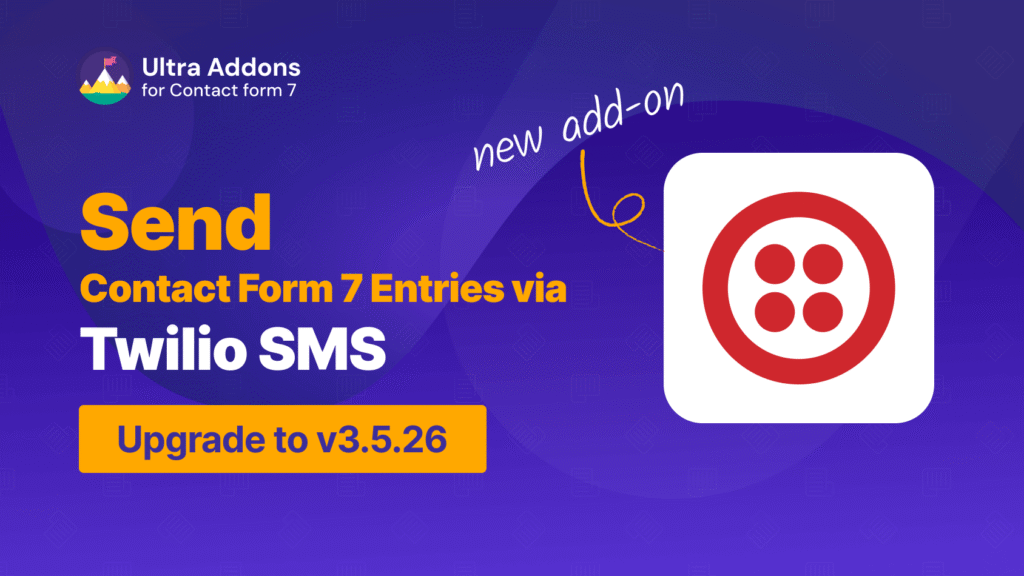 Twilo integration with Contact form 7 | Ultra Addons for Contact Form 7